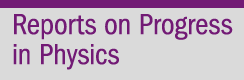 Reports on Progress in Physics